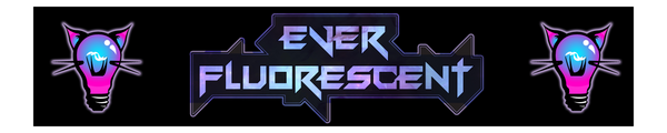 Ever Fluorescent